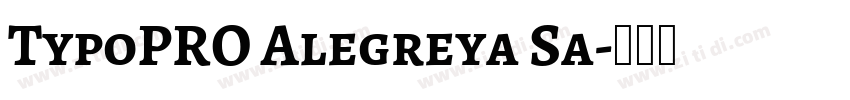 TypoPRO Alegreya Sa字体转换 TypoPRO Alegreya Sa字体转换
